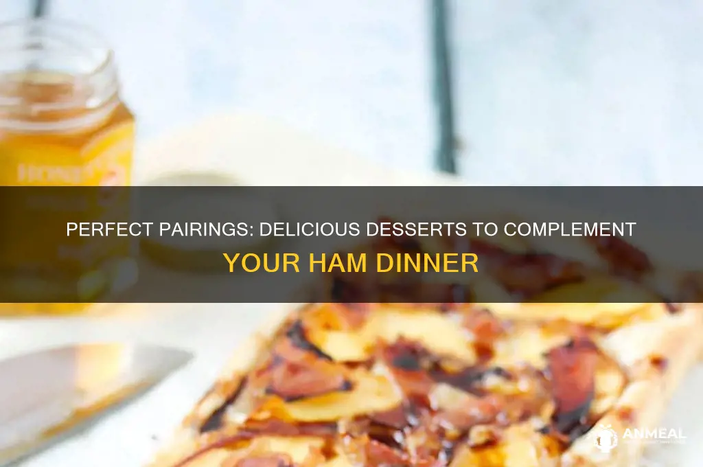 what dessert goes well with a ham dinner