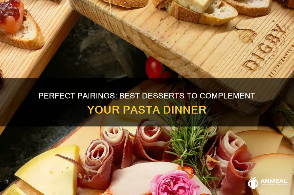 what dessert goes with a pasta dinner