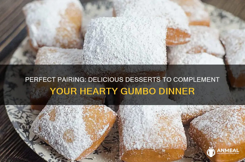 what dessert goes with gumbo for dinner
