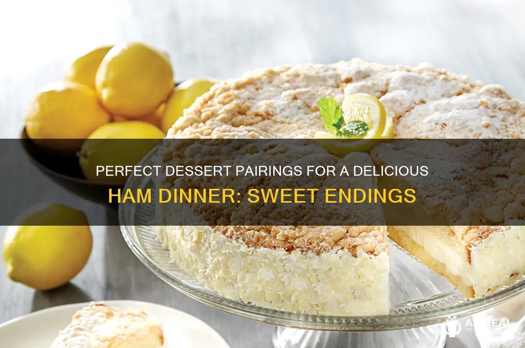 what dessert goes with ham dinner