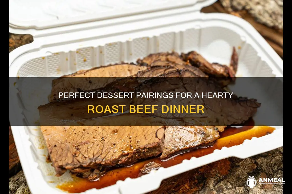 what dessert goes with roast beef dinner