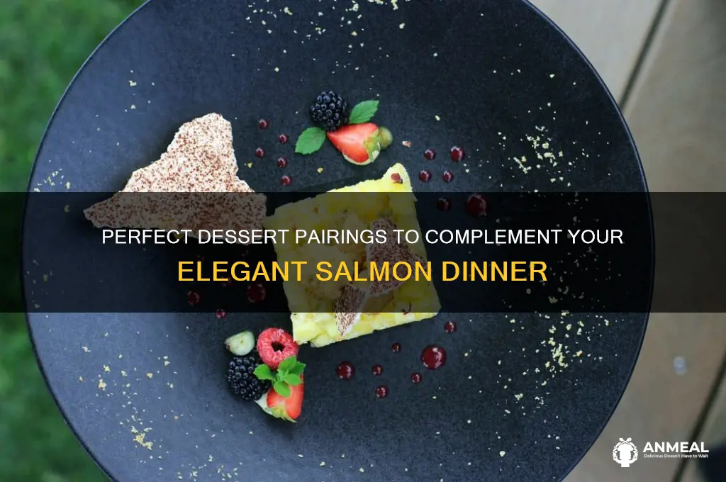 what dessert goes with salmon dinner