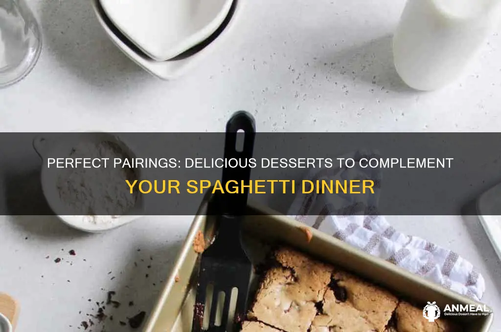 what dessert goes with spaghetti dinner
