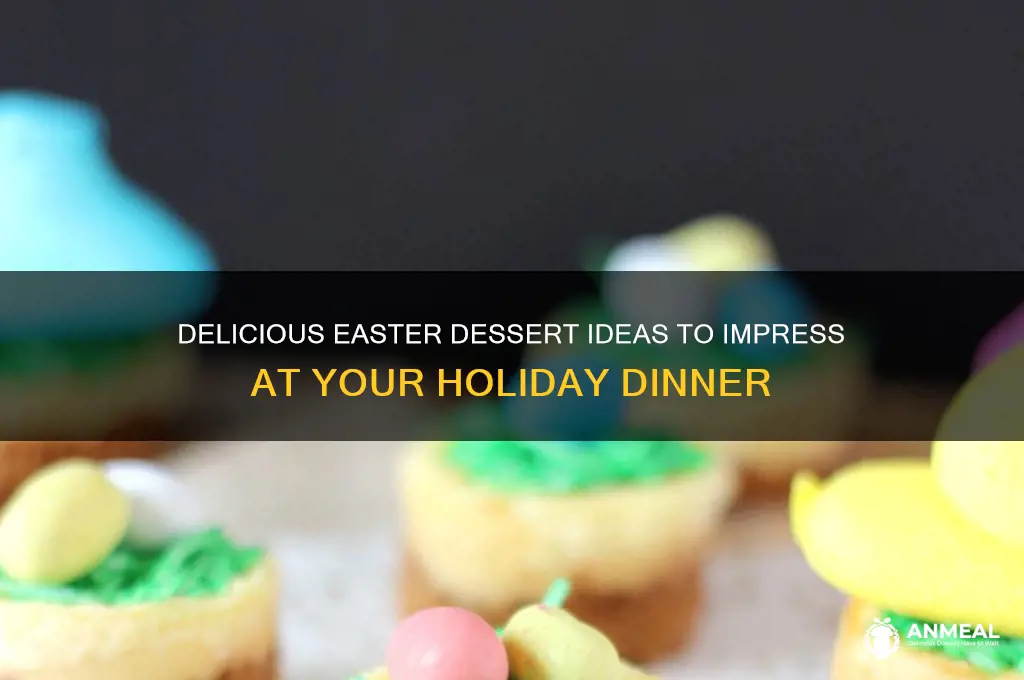 what dessert to bring to easter dinner