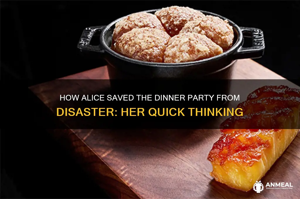 what did alice do to stop the dinner party