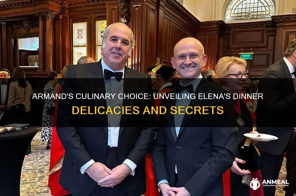 what did armand feed elena at dinner