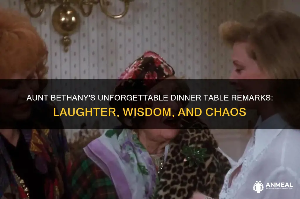 what did aunt bethany say at the dinner table
