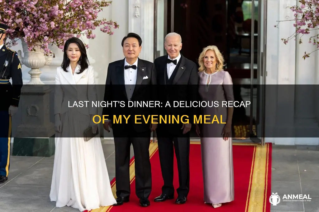what did i have for dinner last night
