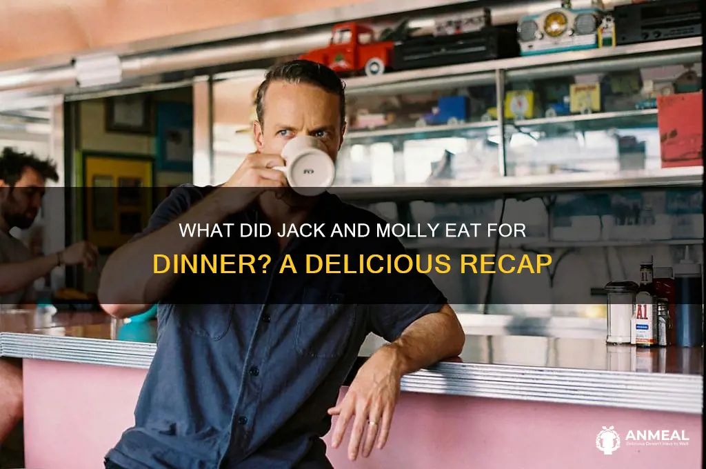 what did jack and molly at dinner