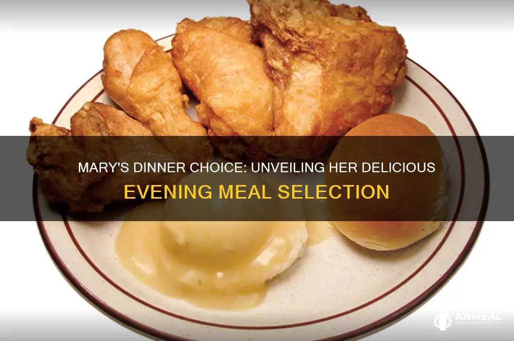 what did mary order for dinner
