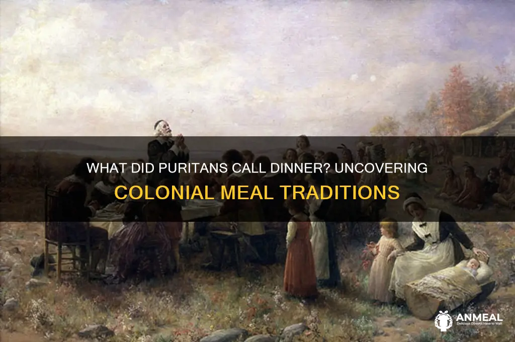 what did puritans call dinner