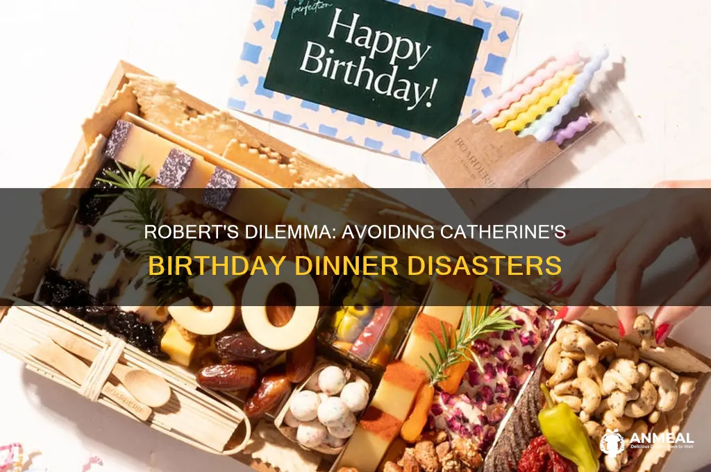what did robert not want for catherine