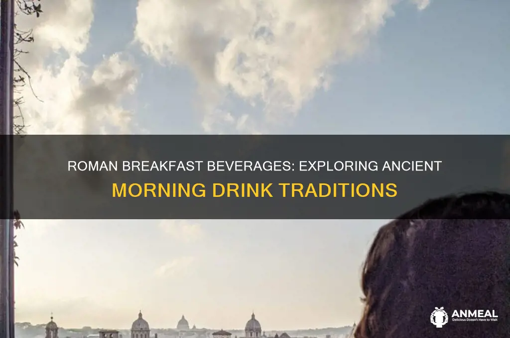 what did romans drink for breakfast