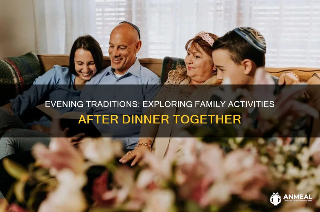 what did the family do after dinner