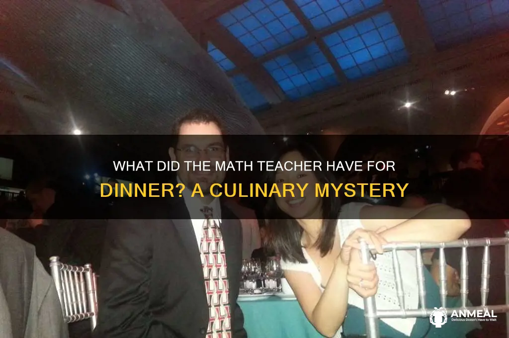 what did the math teacher have for dinner