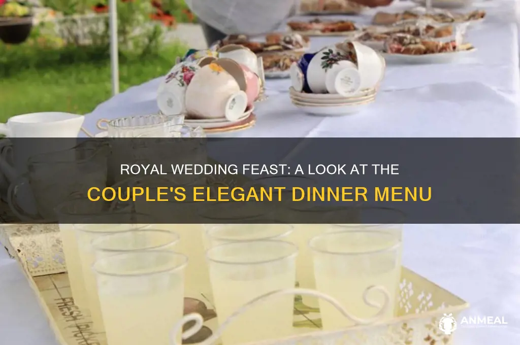 what did the royal couple have for their wedding dinner