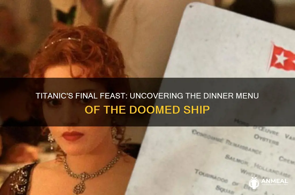 what did they have for dinner on the titanic