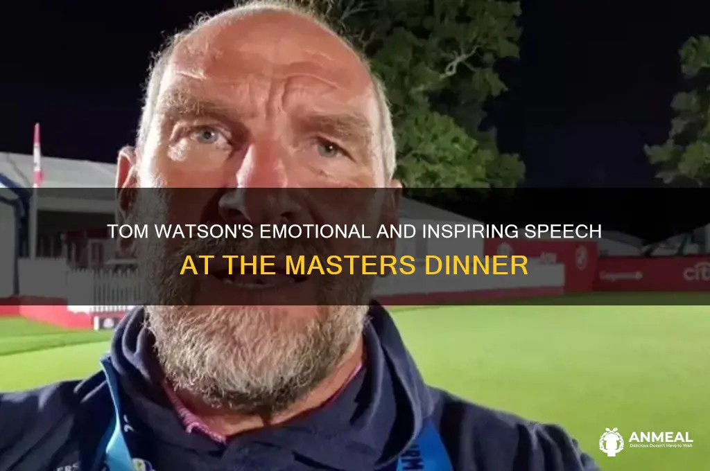 what did tom watson say at masters dinner