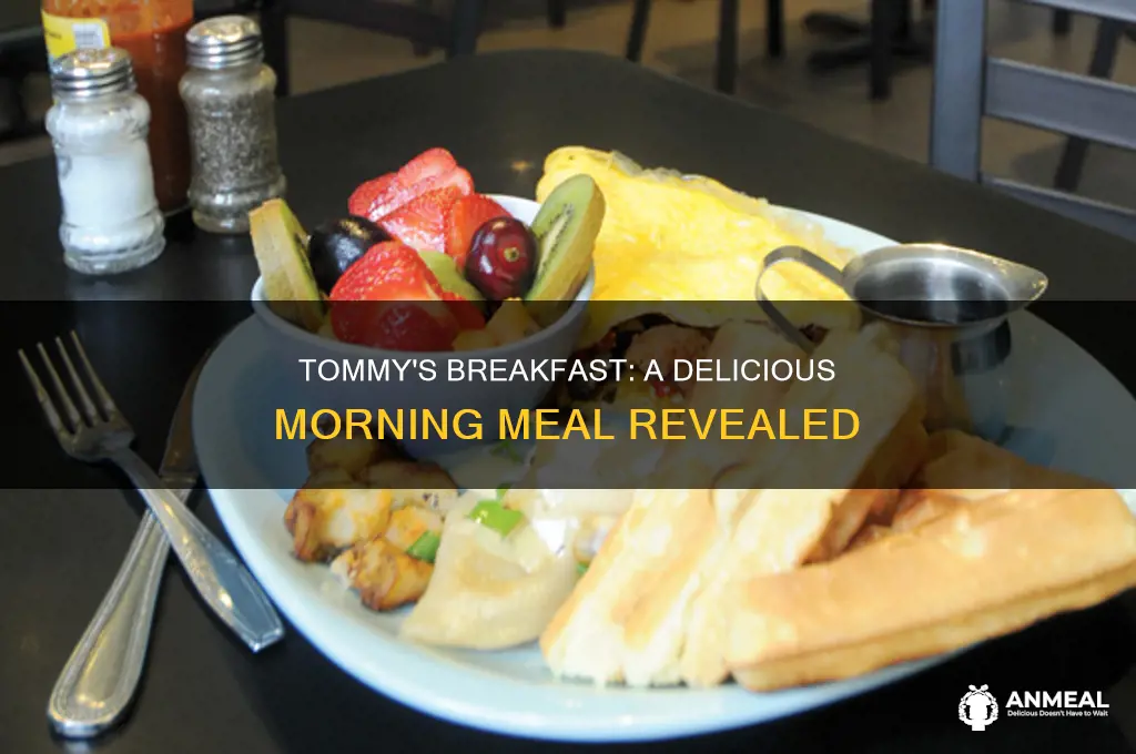 what did tommy have for breakfast
