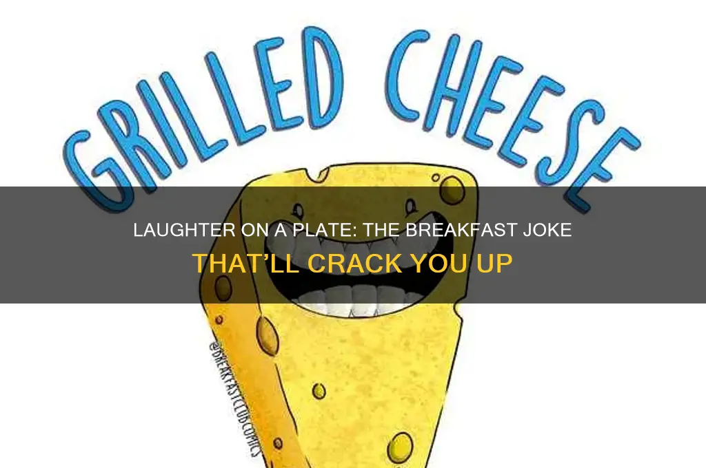 what did you have for breakfast joke