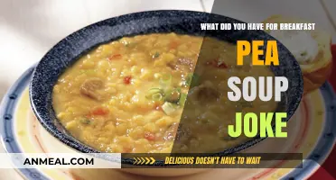Pea Soup for Breakfast? The Hilarious Joke Explained and Debunked