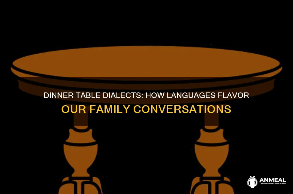 what different languages sound like dinner table