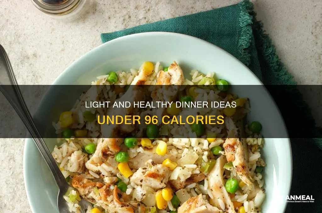 what dinner foods are 96 colories
