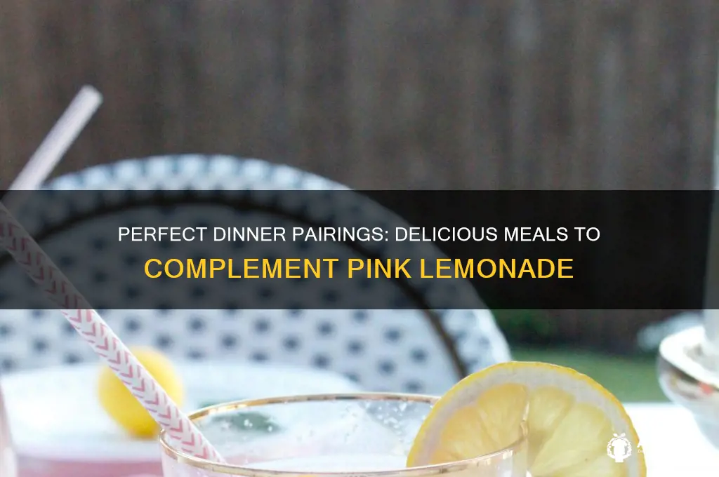 what dinner goes well with pink lemonade