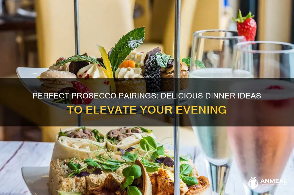 what dinner goes well with prosecco