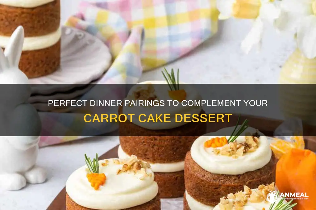 what dinner goes with carrot cake