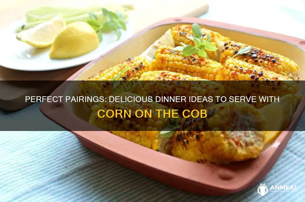 what dinner goes with corn on the cob