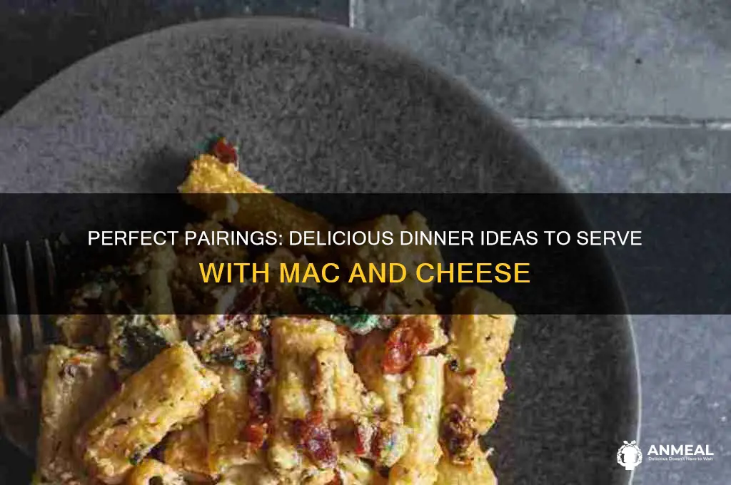 what dinner goes with mac and cheese