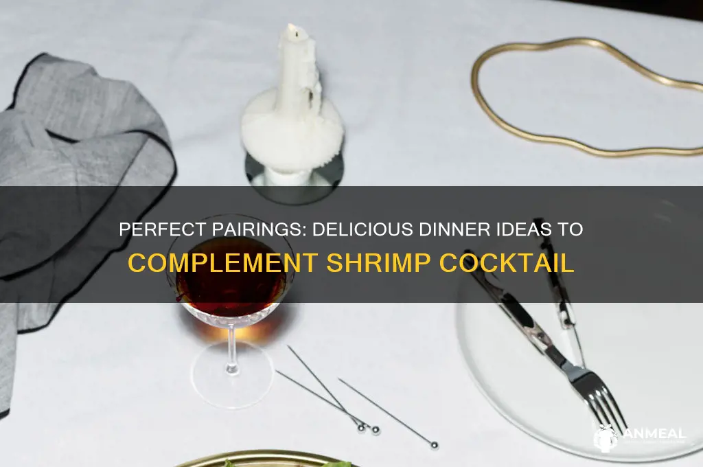 what dinner goes with shrimp cocktail