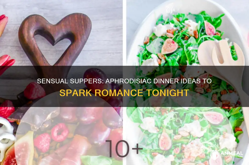 what dinner is a aphrodisiac