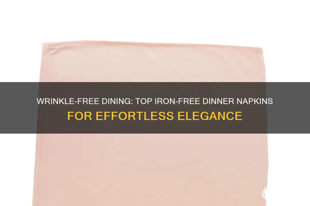 what dinner napkins do i not have to iron