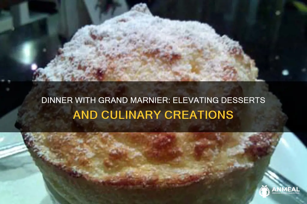 what dinner with grand marnier