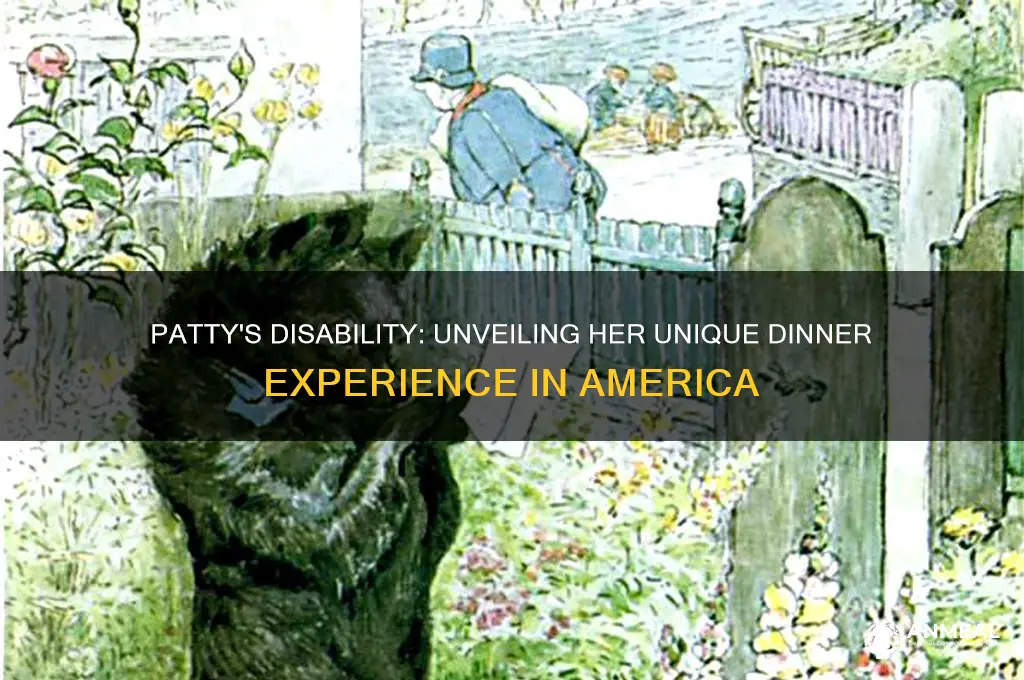 what disability does patty have dinner in america
