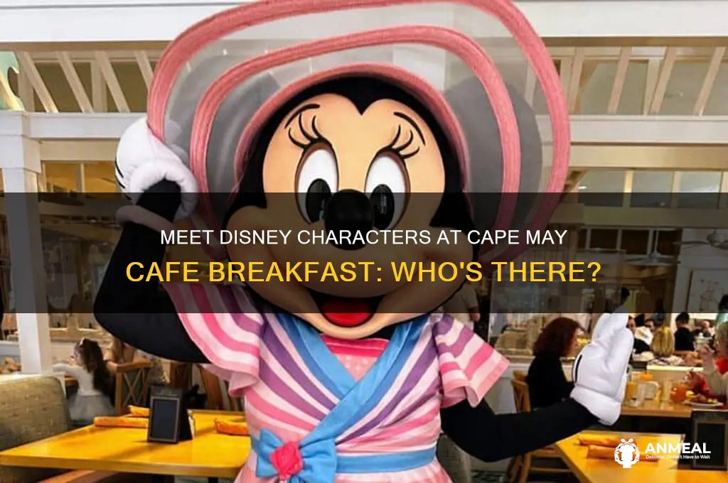 what disney characters are at cape may cafe breakfast