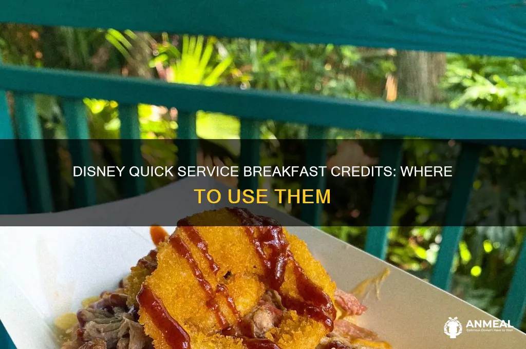 what disney restaurants offer quick service credit for breakfast
