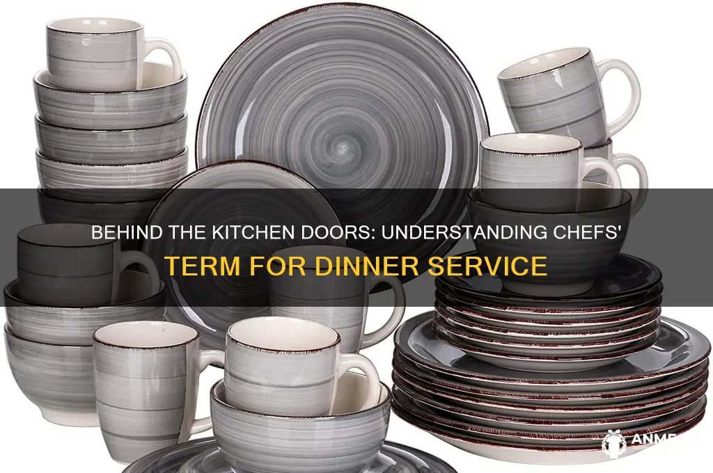 what do chefs call dinner service