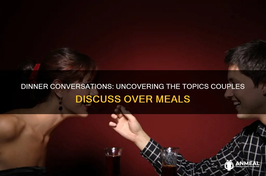 what do couples talk about at dinner