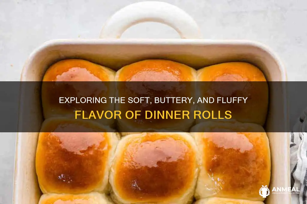 what do dinner rolls taste like