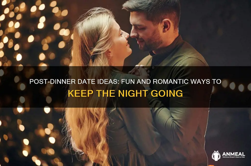 what do do after dinner date