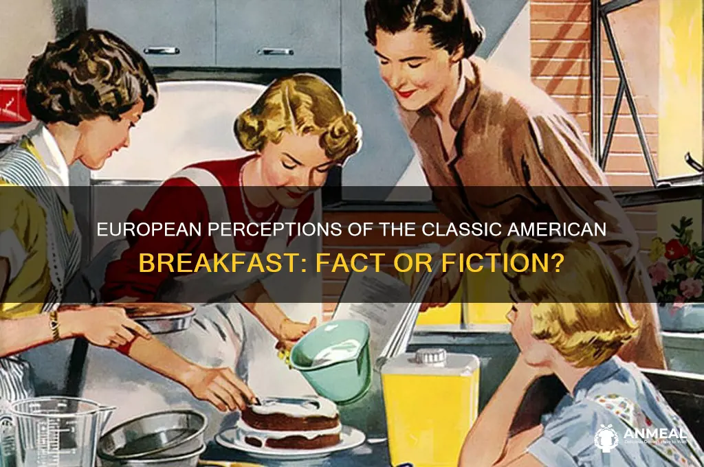 what do europeans think american breakfast looks like