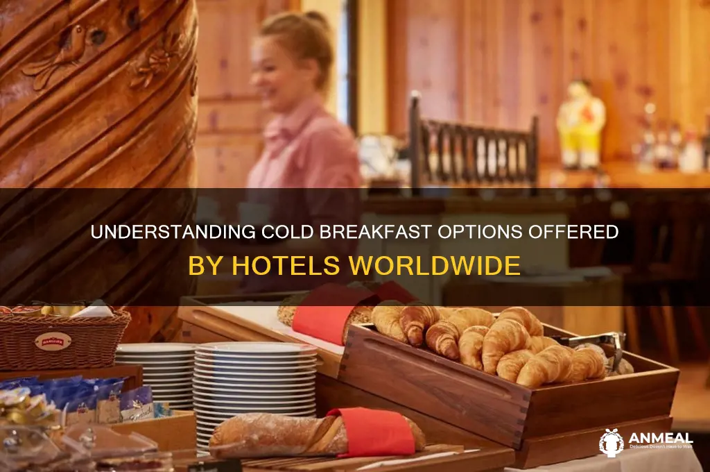 what do hotels consider cold breakfast