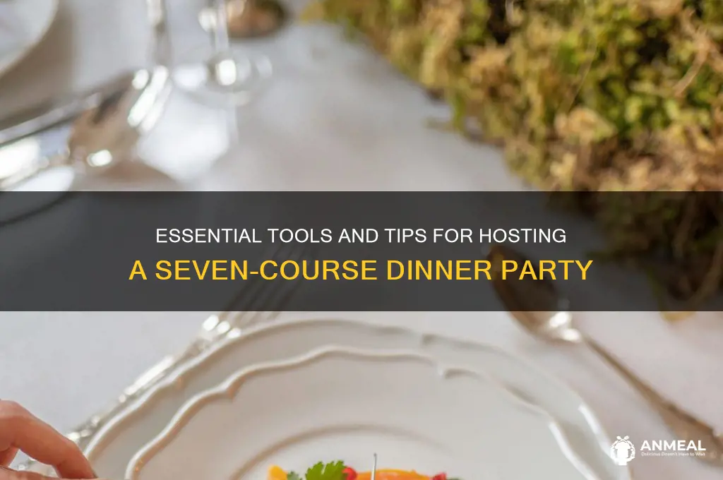what do i need for a 7 course meal dinner