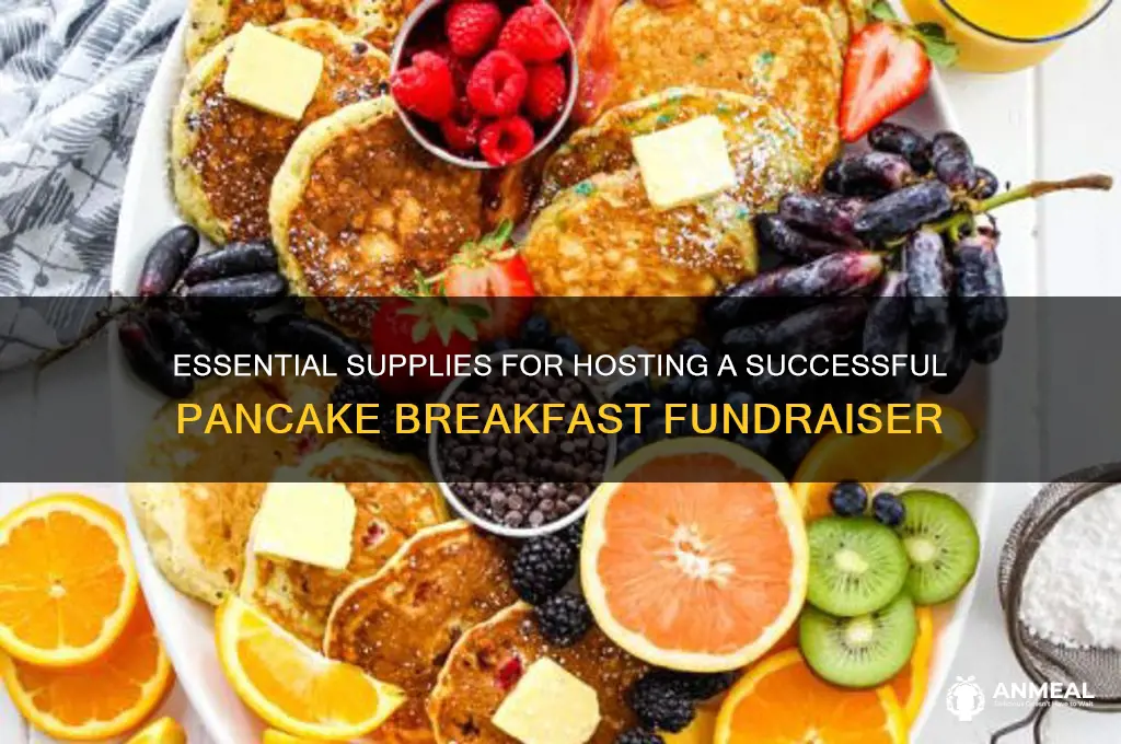 what do i need for a pancake breakfast fundraiser