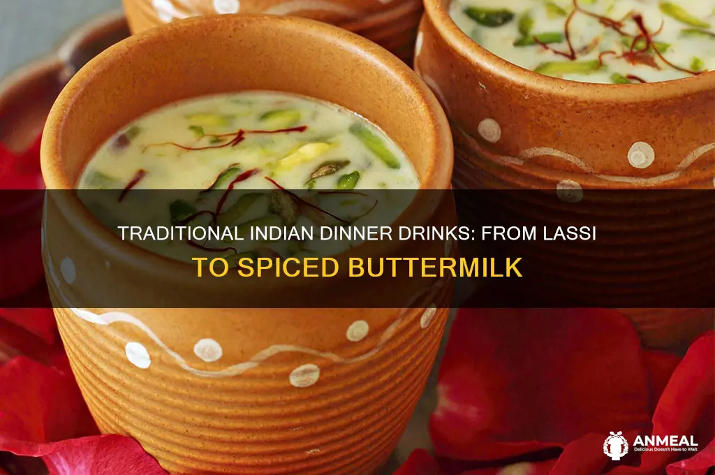 what do indians drink with dinner