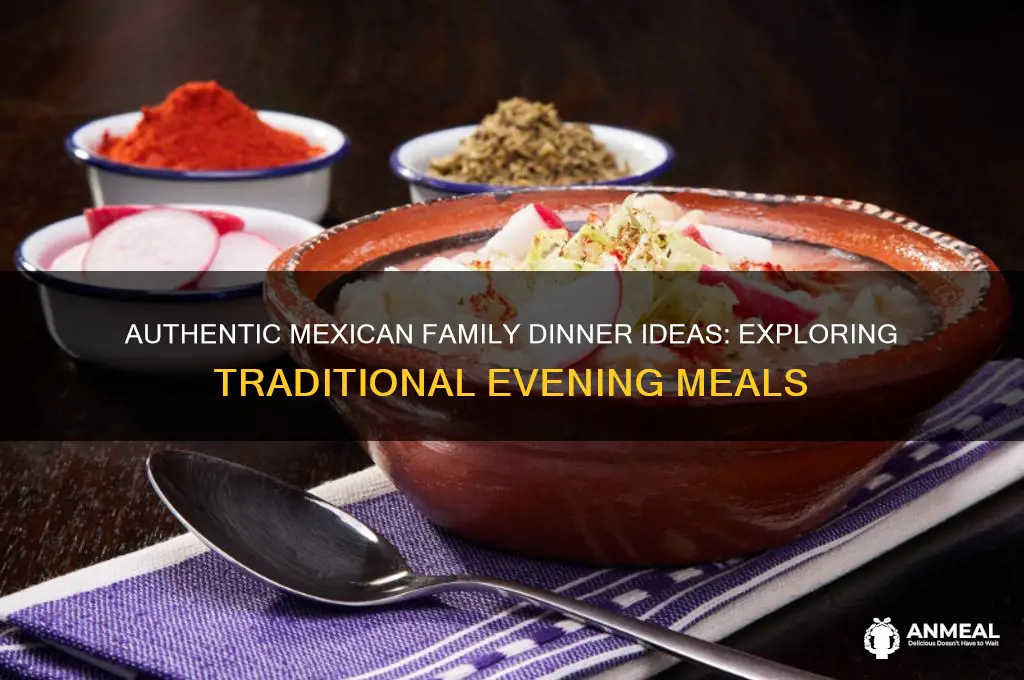 what do mexican fmailies have for dinner