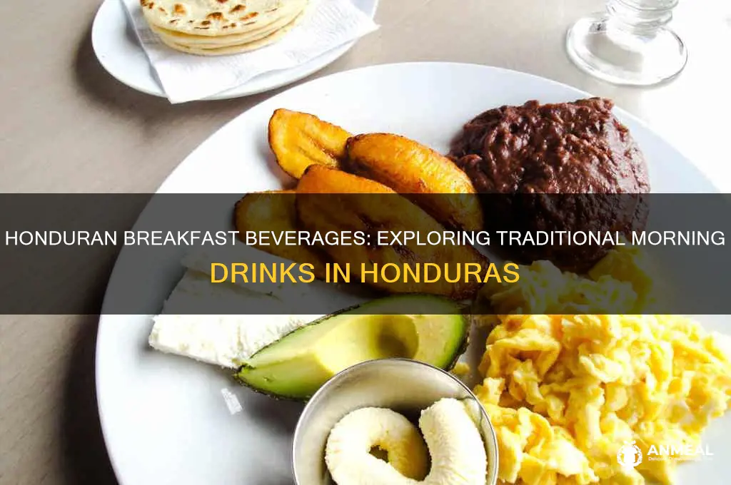 what do people in honduras drink for breakfast